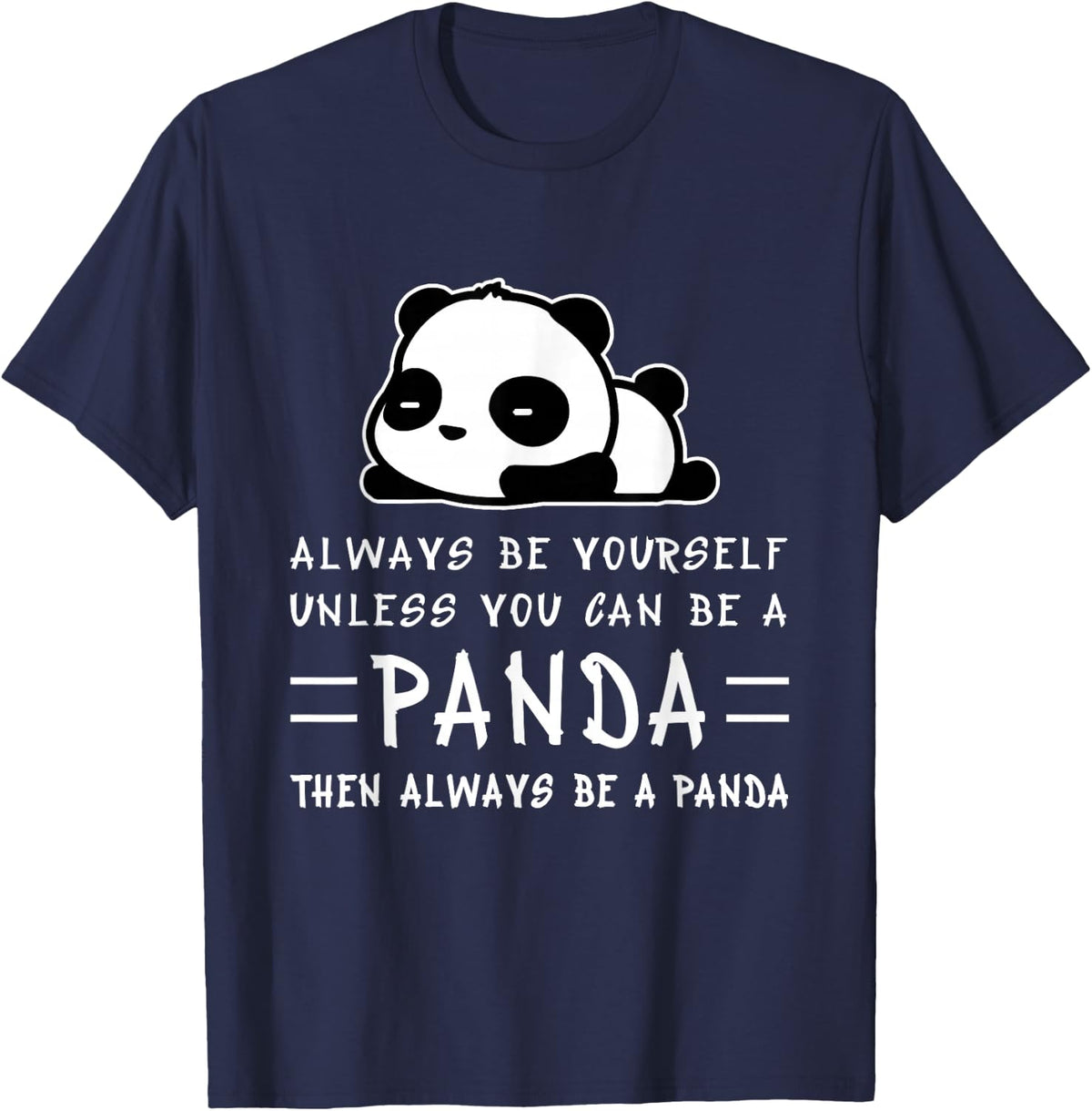 Adorable Panda Unicorn T-Shirt - Always Be Yourself Unless You Can Be a Pandicorn - Black, Small, Unisex-Adults, Short