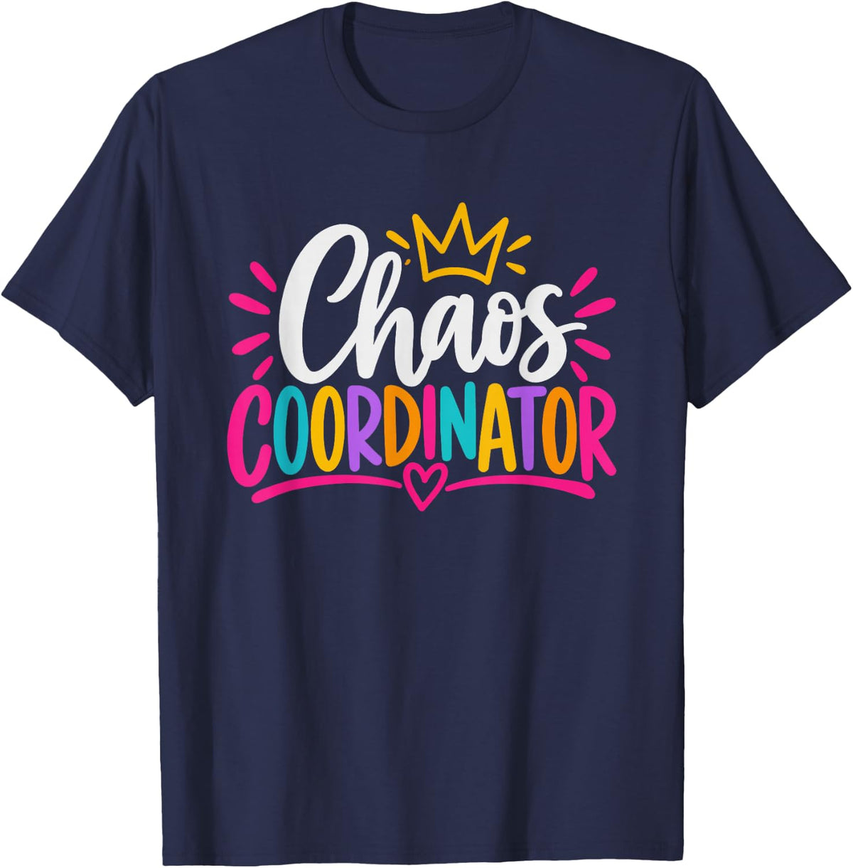 Chaos Coordinator Office Manager Keeping Whole Sane Daily T-Shirt - Navy Blue
