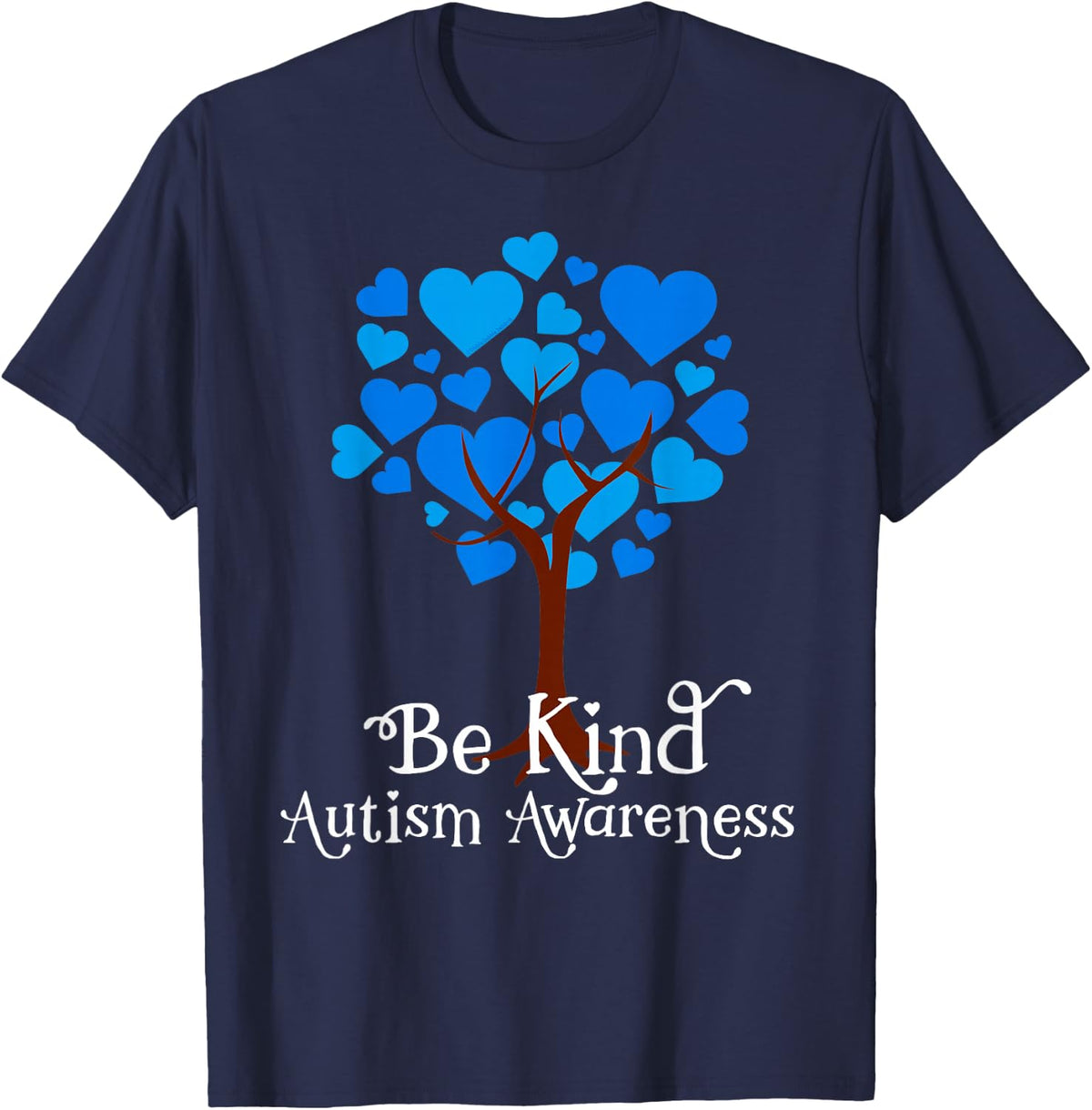 Blue is For April Blue Hearts Tree Be Kind Autism Awareness T-Shirt - Navy Blue