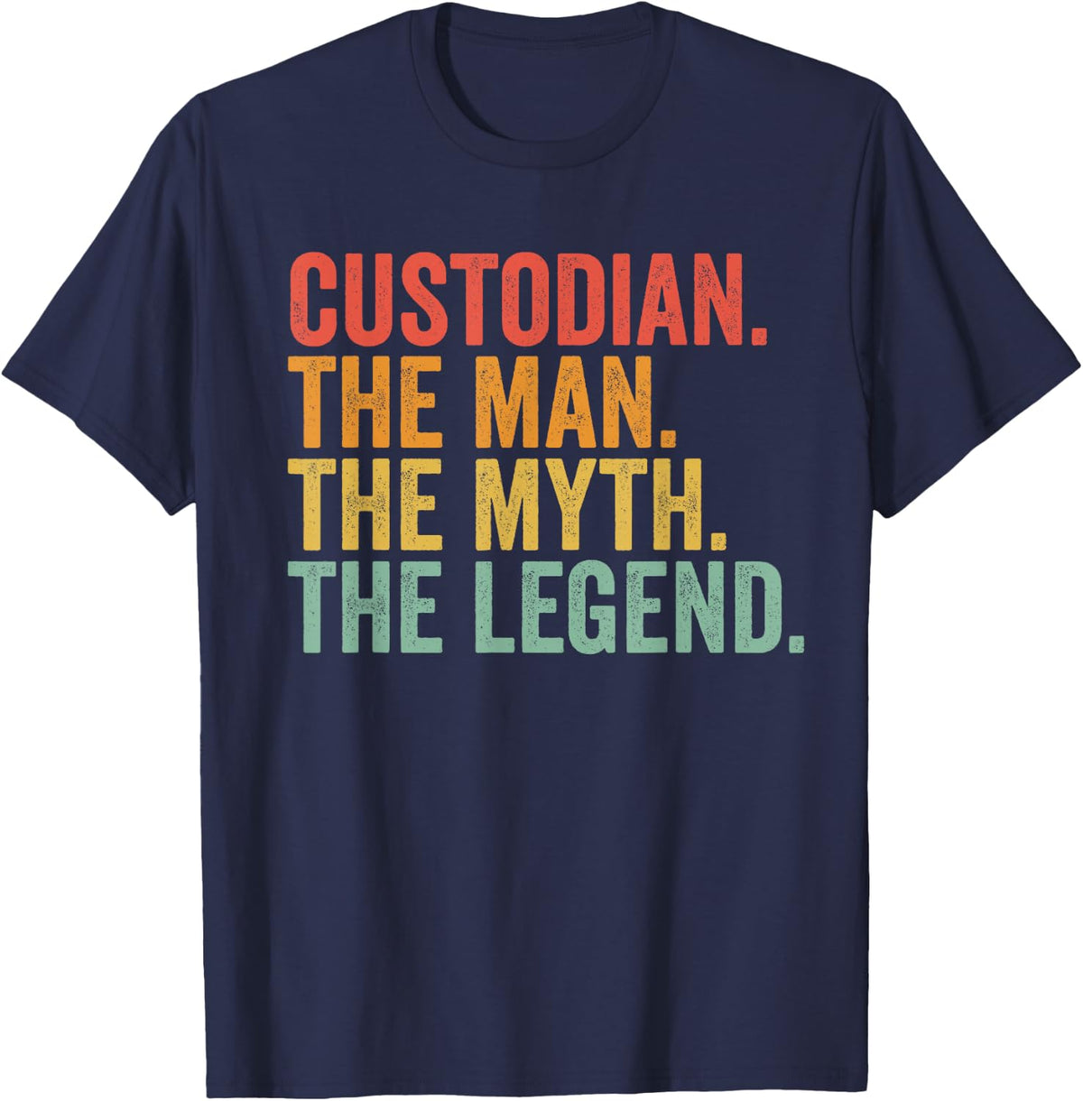 Custodian Man The Myth The Legend School Custodian T-Shirt - Navy Blue