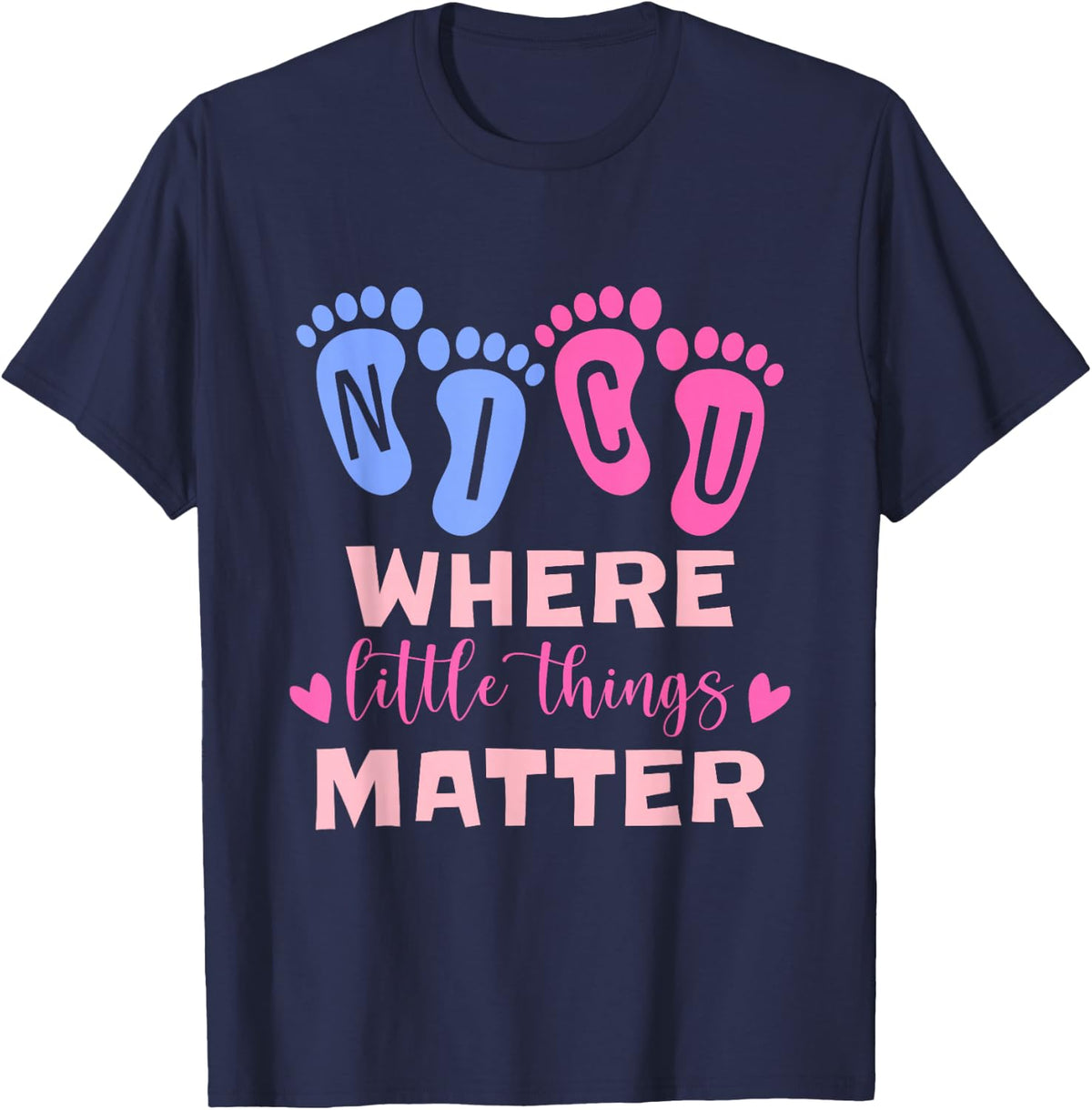 NICU Where Little Things Matter T-Shirt - Navy Blue