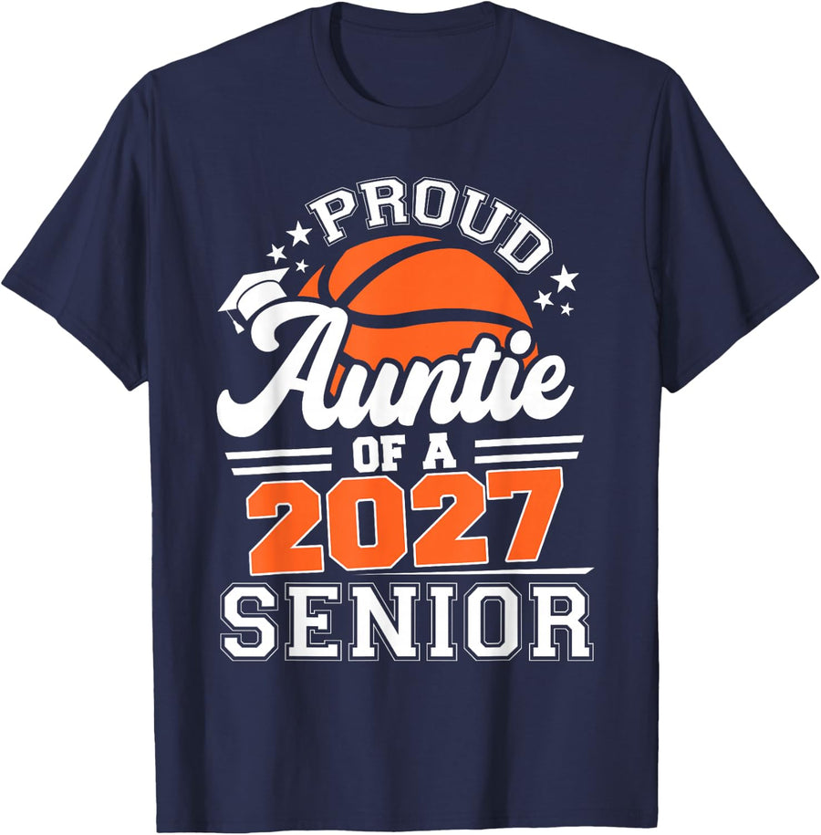 Proud Auntie of A 2027 Senior Basketball Graduation Graduate T-Shirt - Navy Blue