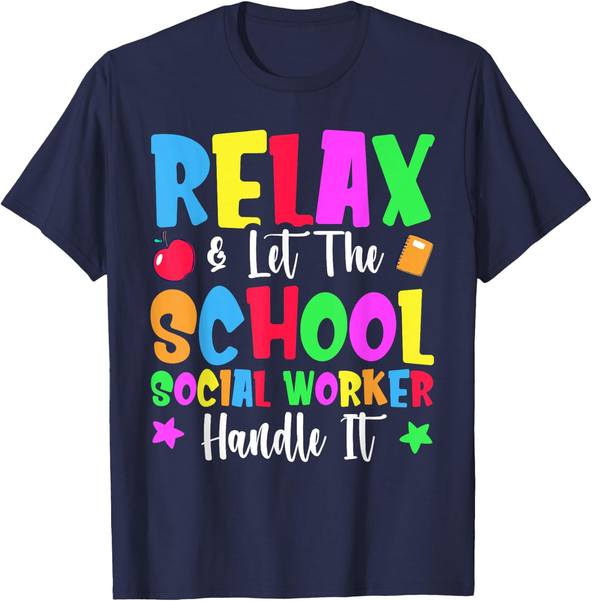 Relax & Let The School Social Worker Handle It T-Shirt - Navy Blue