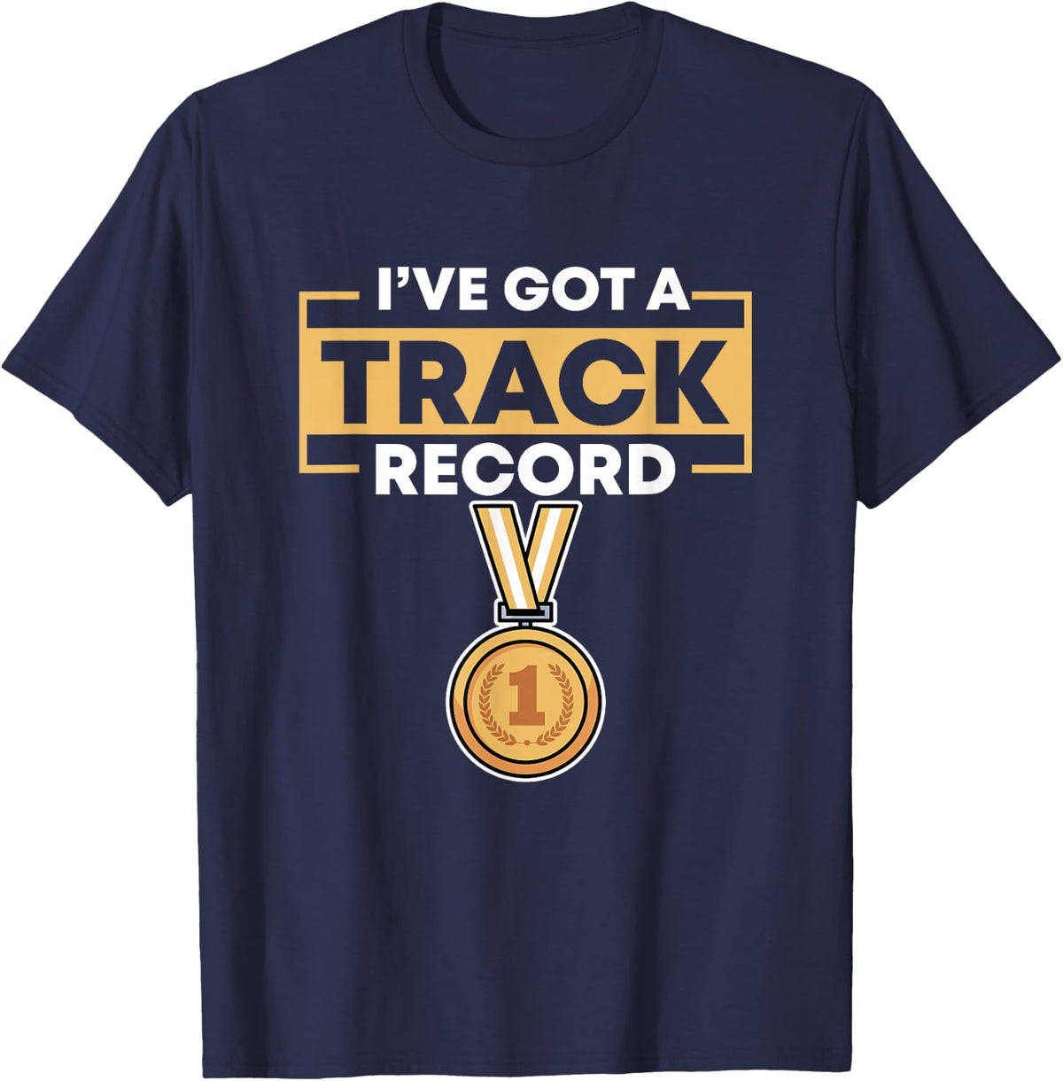I've Got A Track Record Track and Field T-Shirt - Navy Blue