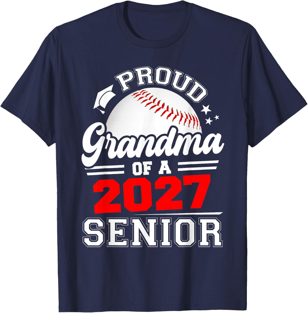 Proud Grandma of A 2027 Senior Baseball Graduation 2027 T-Shirt - Navy Blue