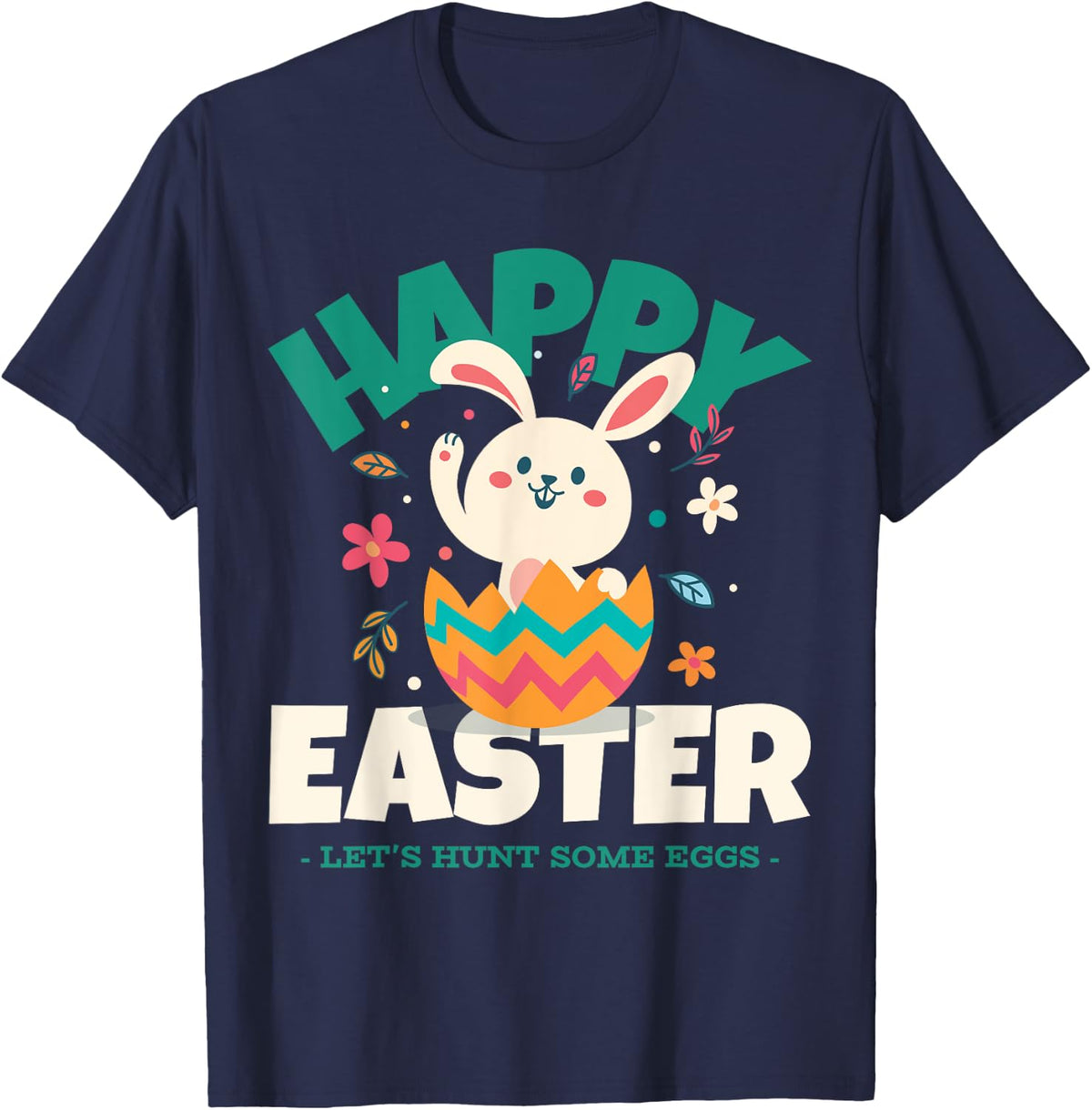 Happy Easter Let's Hunt Some Eggs T-Shirt - Navy Blue