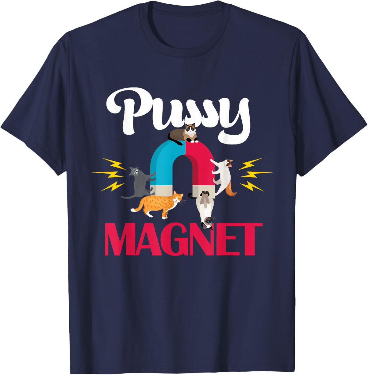 Cat Dad Pussy Magnet Adult Pun Funny Fur Dad Cat T-Shirt - Navy Blue