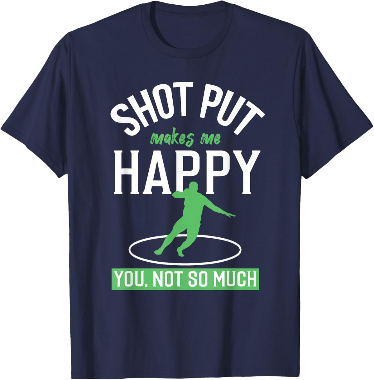 Shot Put Shirt Sarcastic Shot Putter Track & Field Throwing T-Shirt - Navy Blue