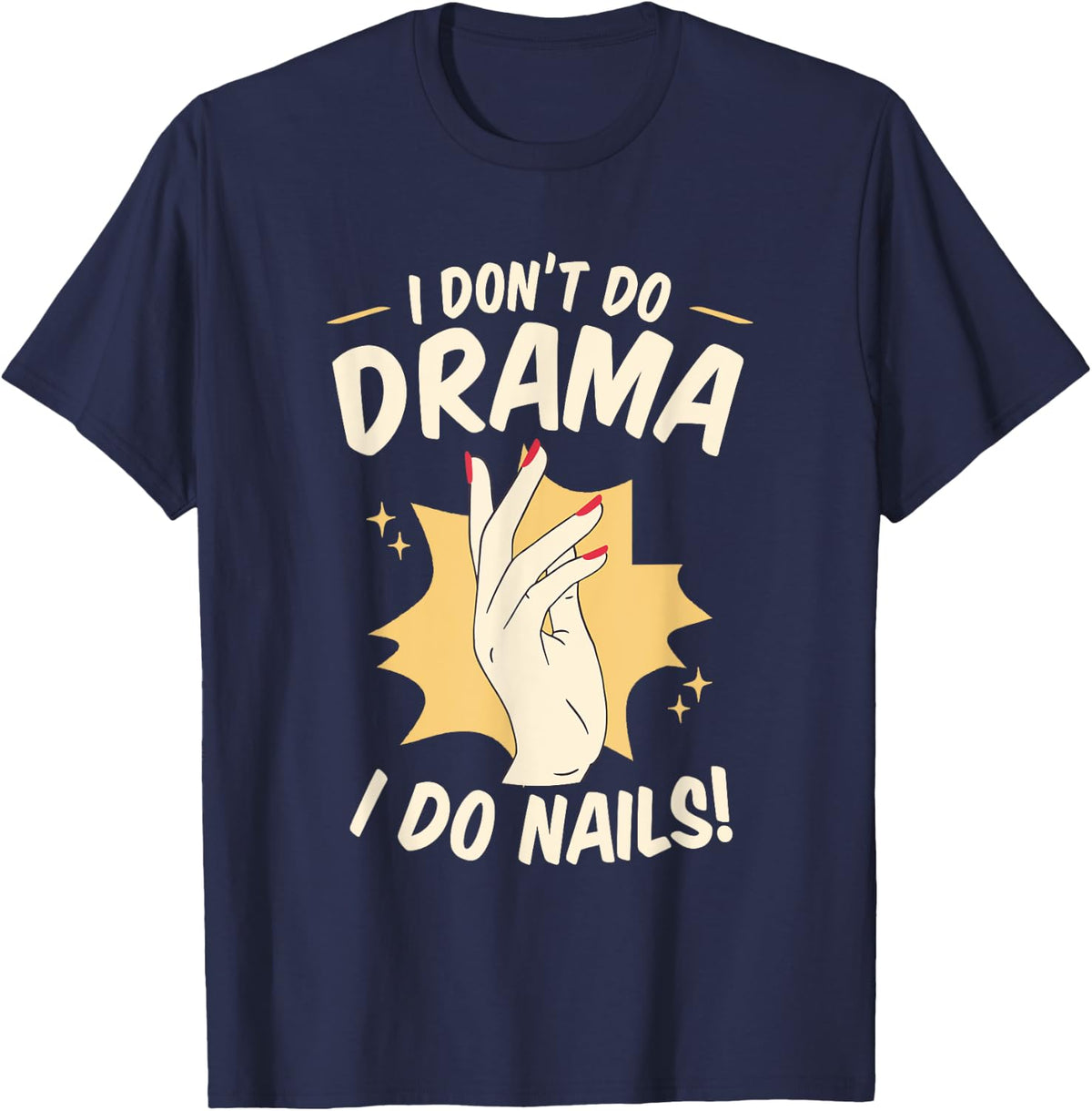 Nails Nail Polish Nail Artists Nail Tech T-Shirt - Navy Blue