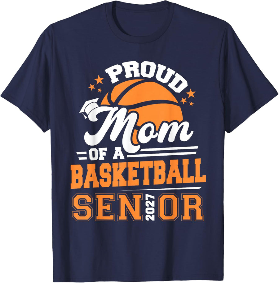 Proud Mom of A Basketball Senior 2027 Graduation Mom T-Shirt - Navy Blue