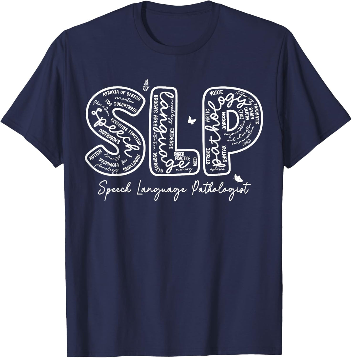 Speech Therapy Speech Language Pathologist Therapist SLP T-Shirt - Navy Blue