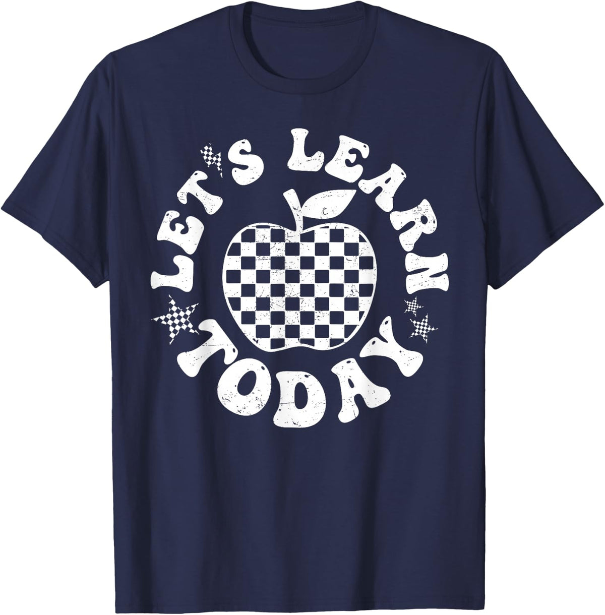 Let's Learn Today Checkered Apple Back to School Teacher T-Shirt Tee for Teachers - Navy Blue