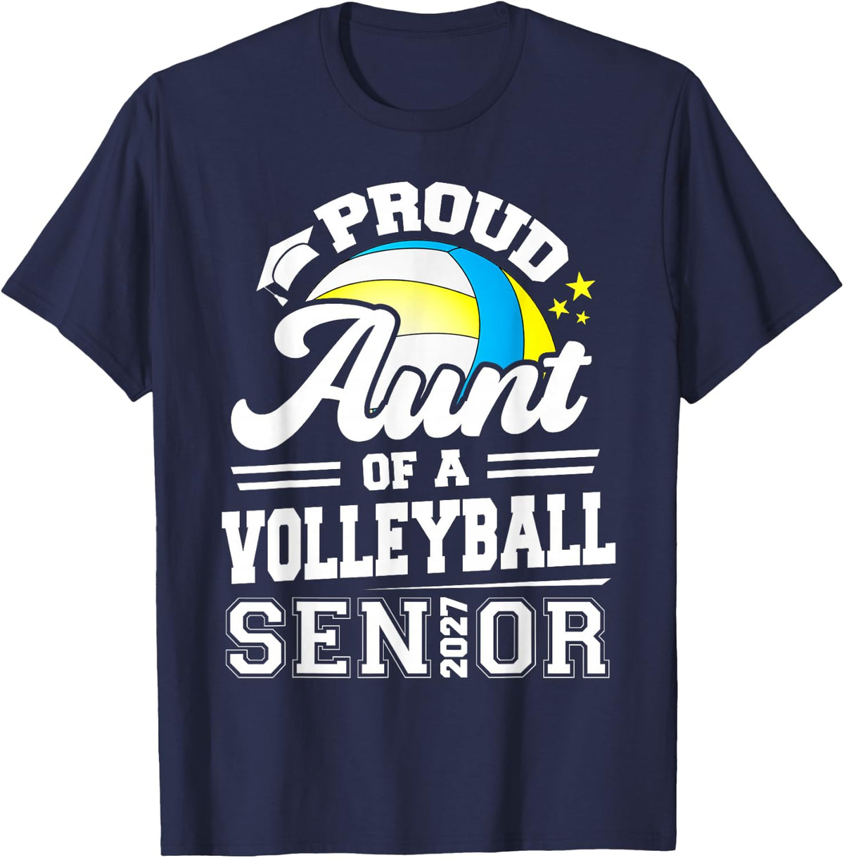 Proud Aunt of A Volleyball Senior 2027 Graduation Matching T-Shirt - Navy Blue