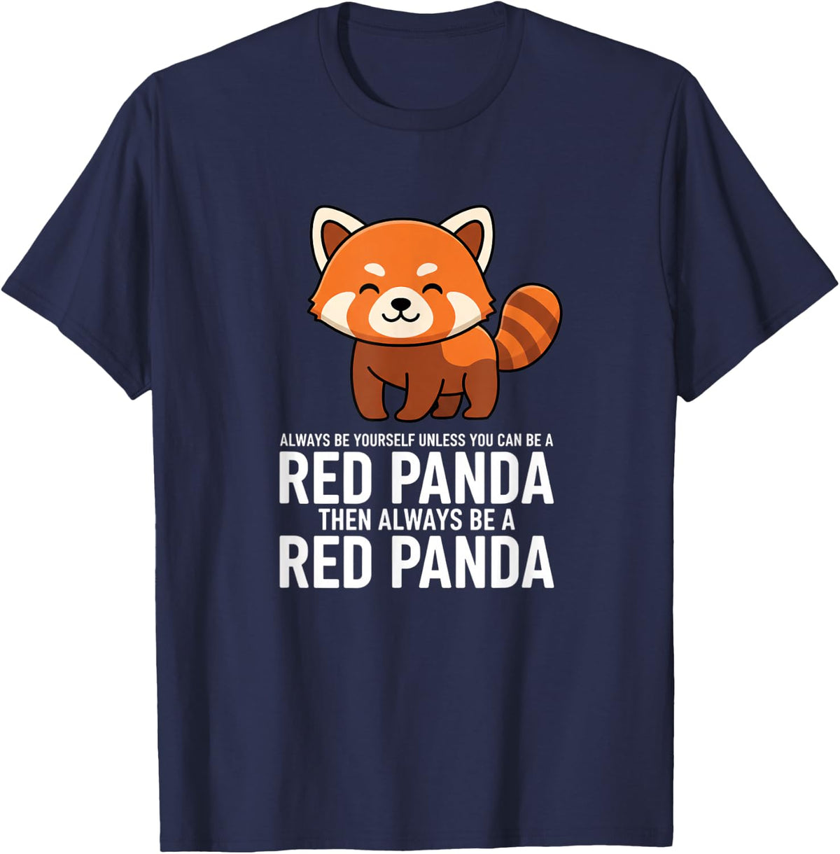 Always Be Yourself Unless You Can Be A Red Panda Kids Cute T-Shirt - Navy Blue