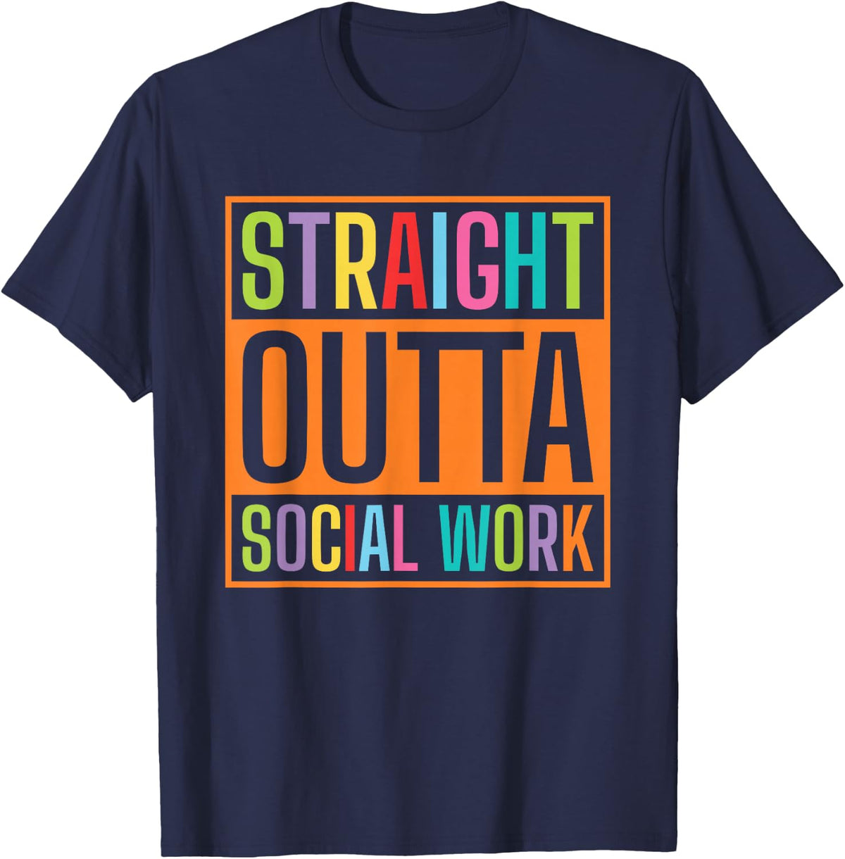 Straight Outta Social Work T-Shirt - Navy Blue