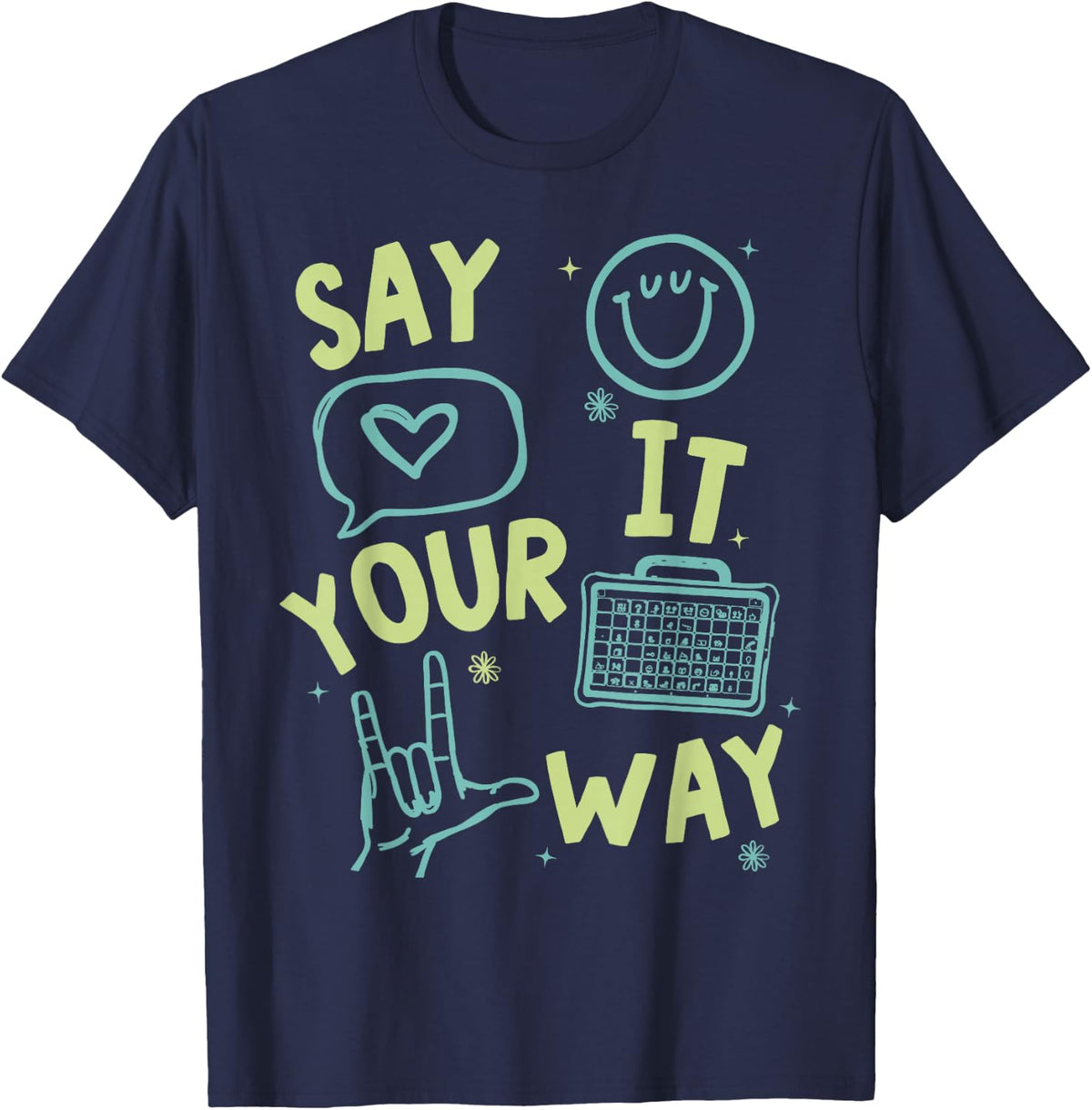 Vintage Funny Autism Say It Your Ways AAC Speech Therapy SLP T-Shirt - Navy Blue