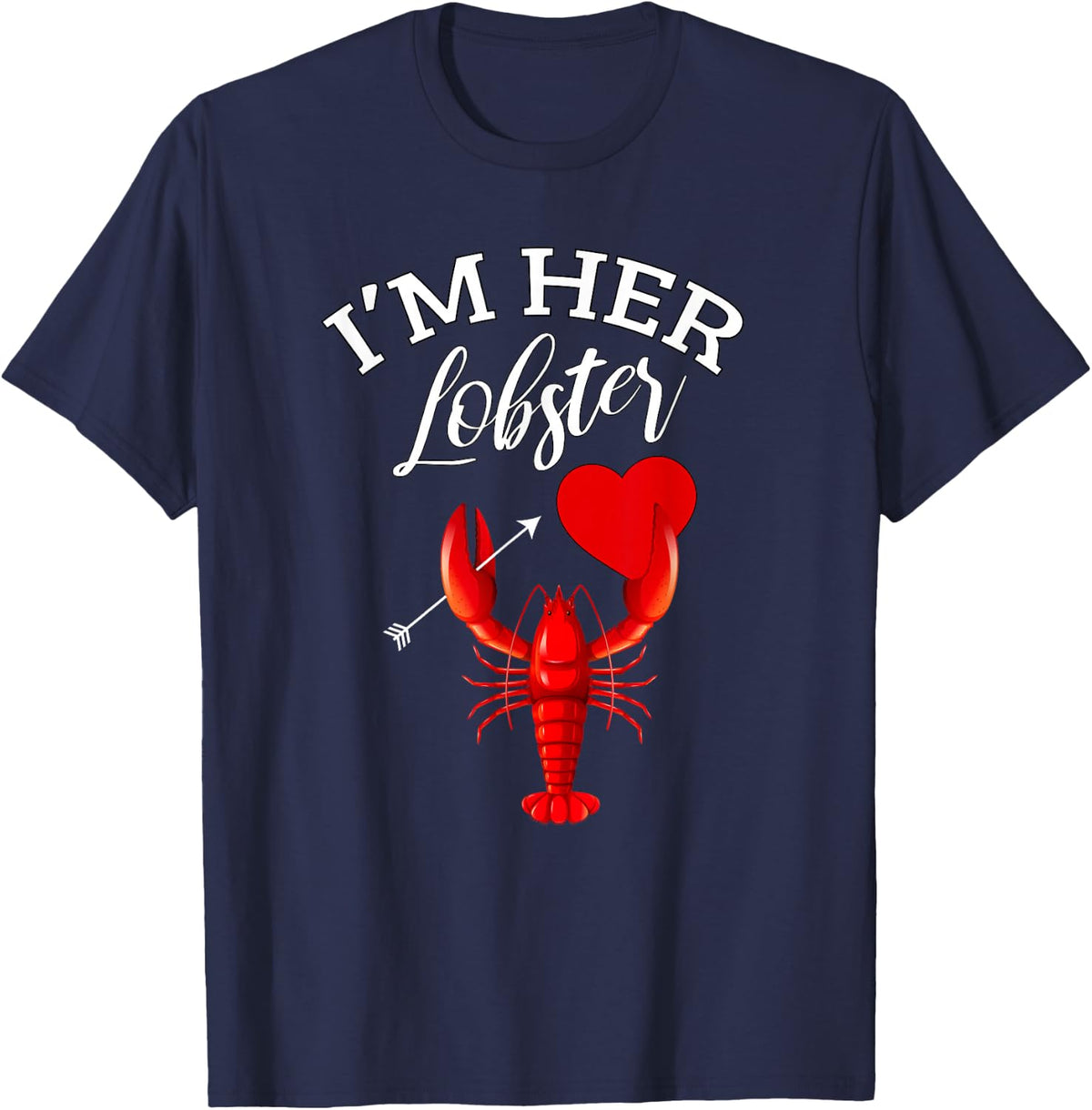 I'm Her Lobster Heart Couple Matching Gift Valentines Day T-Shirt - Navy Blue