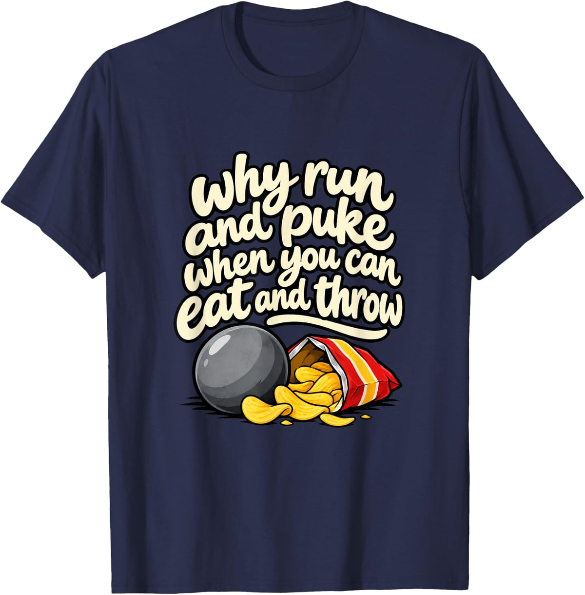Track and Field Shot Put Why Run When You Can Throw T-Shirt - Navy Blue