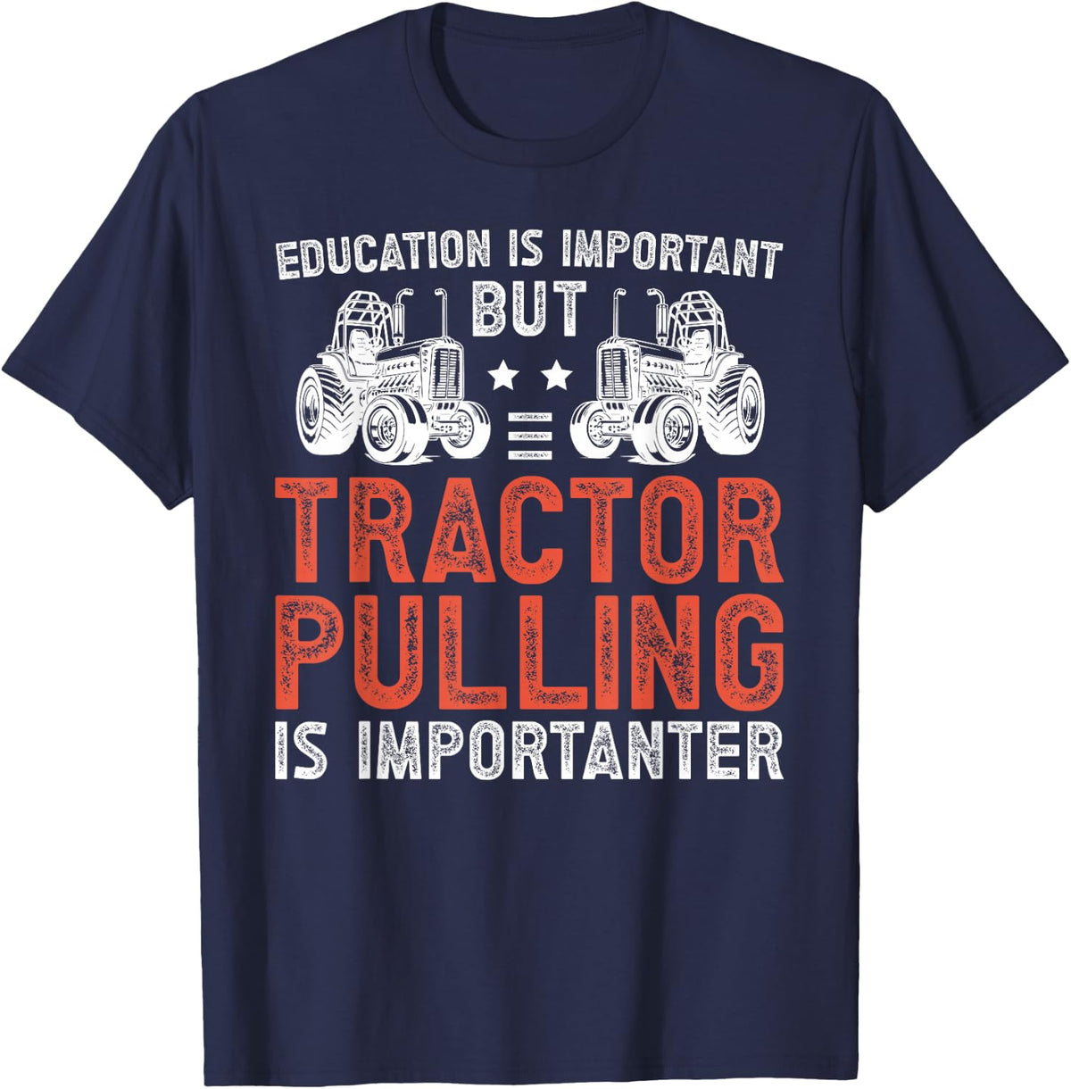 Tractor Pulling Is Importanter Tractor Pull Tractor Puller T-Shirt - Navy Blue
