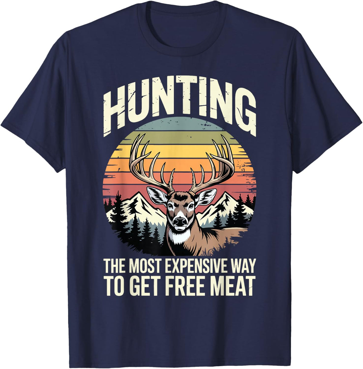 Hunting The Most Expensive Way to Get Free Meat T-Shirt - Navy Blue
