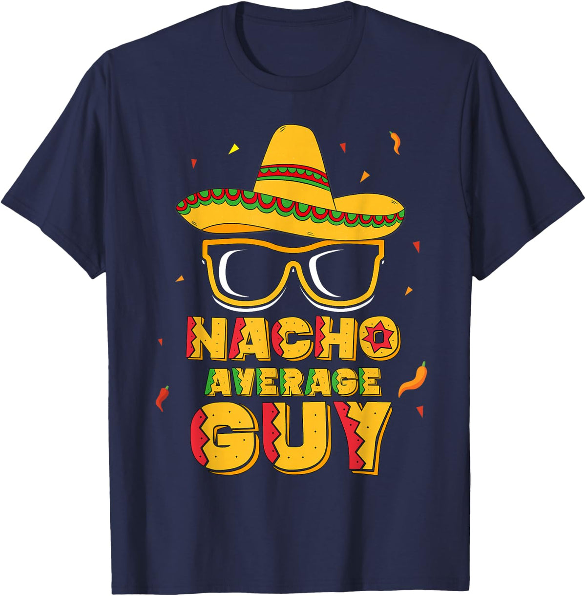 Nacho Average Guy Cinco De Mayo Shirt Gift Boy Men T-Shirt - Navy Blue
