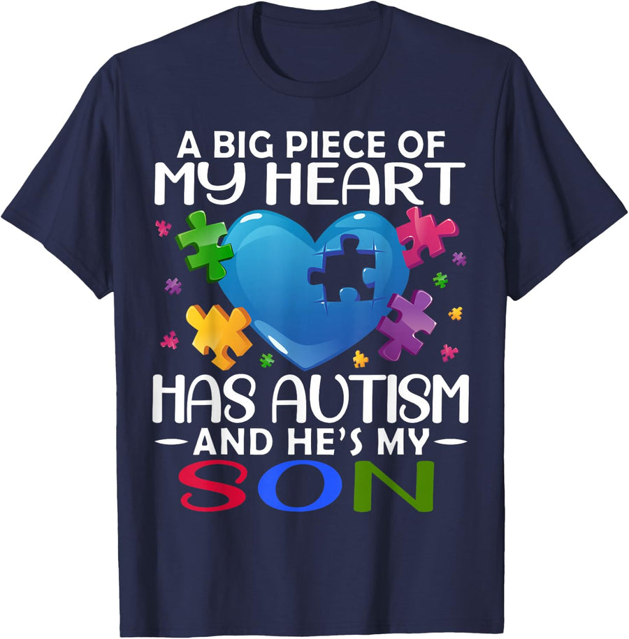 A Big Piece Of My Heart Has Autism and He's My Son T-Shirt - Navy Blue