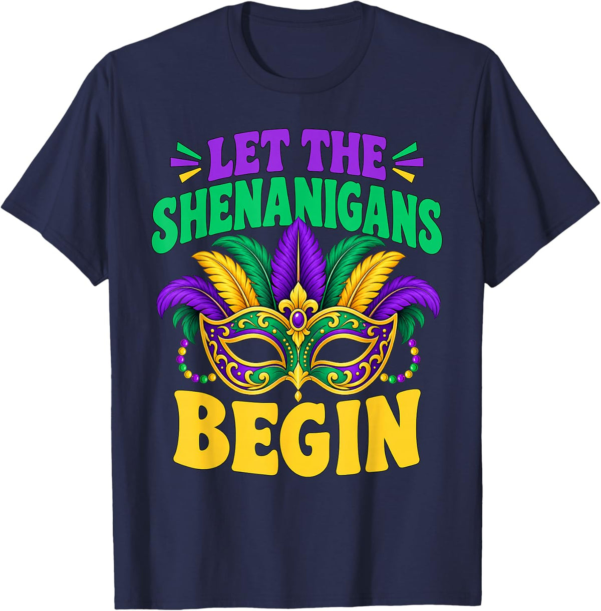 Let The Shenanigans Begin Mardi Gras T-Shirt - Navy Blue