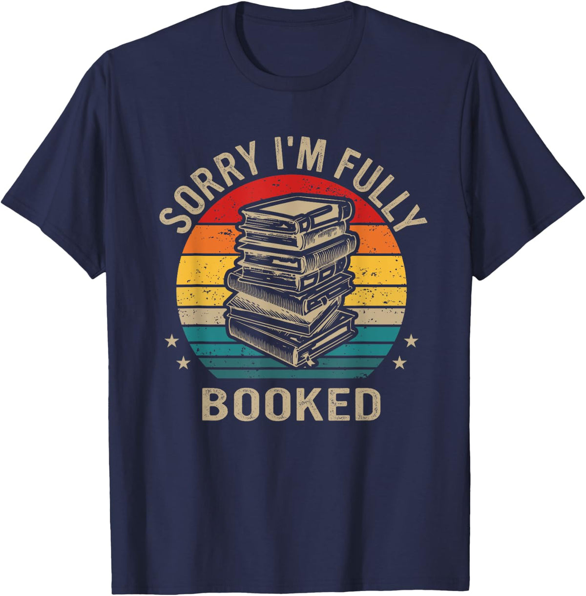 Funny Sorry I'm Fully Booked, Retro Reading Lover T-Shirt - Navy Blue