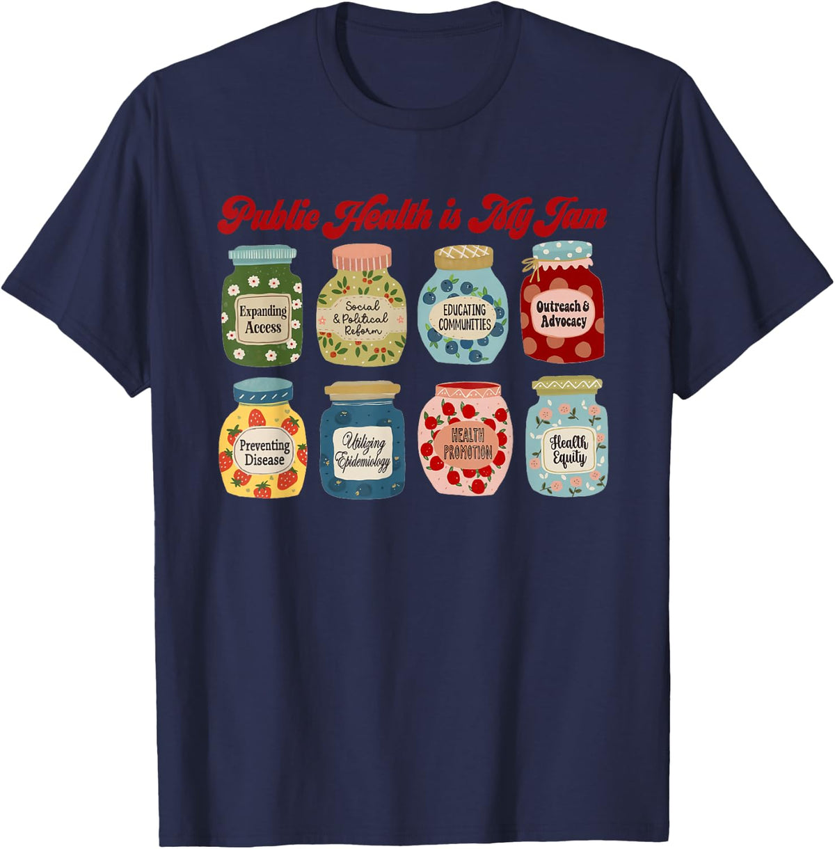 Women Public Health is My Jam Community Health Nurse PHN RN T-Shirt - Navy Blue