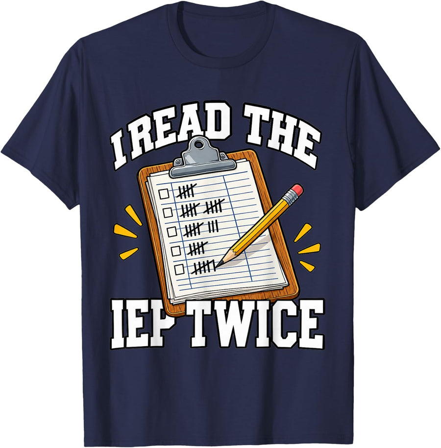 Paraeducator I Read The IEP Twice Clipboard Aide Fans T-Shirt - Navy Blue