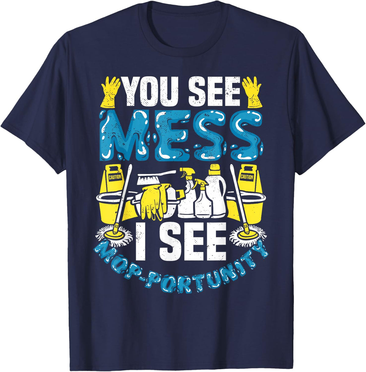 School Custodian Mop-portunity Mess Janitor Custodial Staff T-Shirt - Navy Blue
