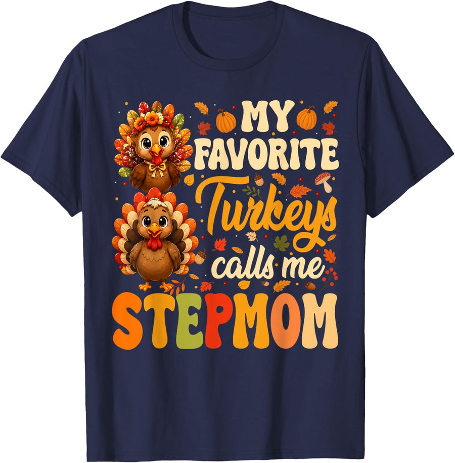 My Favorite Turkeys Call Me Stepmom Fall Thanksgiving T-Shirt - Navy Blue