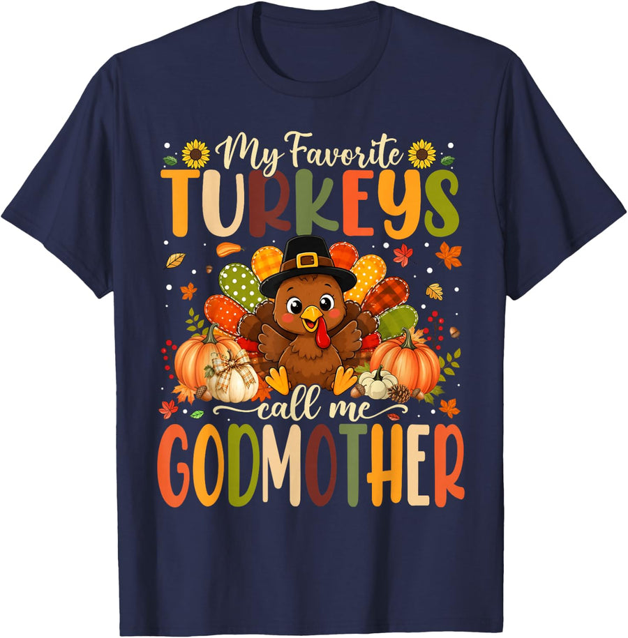 My Favorite Turkeys Call Me Godmother Happy Thanksgiving T-Shirt - Navy Blue