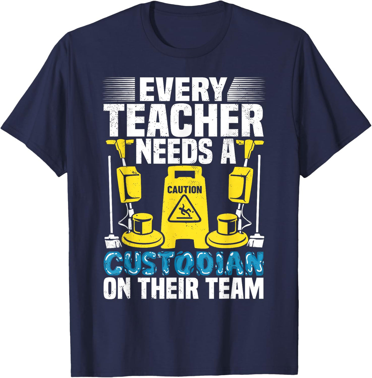 School Custodian Teacher Team Janitor Custodial Staff T-Shirt - Navy Blue