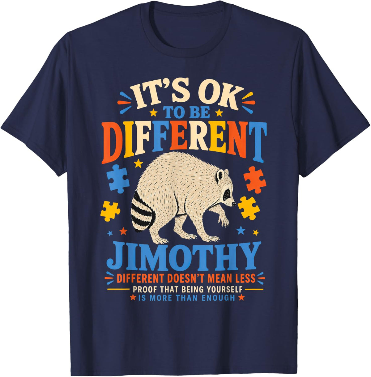 Jimothy Raccoon Autism Awareness It's Ok to Be Different T-Shirt - Navy Blue