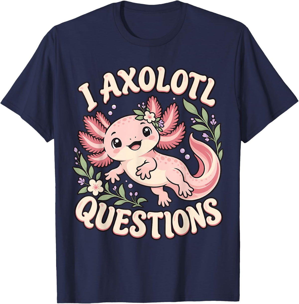 I Axolotl Questions Animal Lover Art Classic T-Shirt - Navy Blue