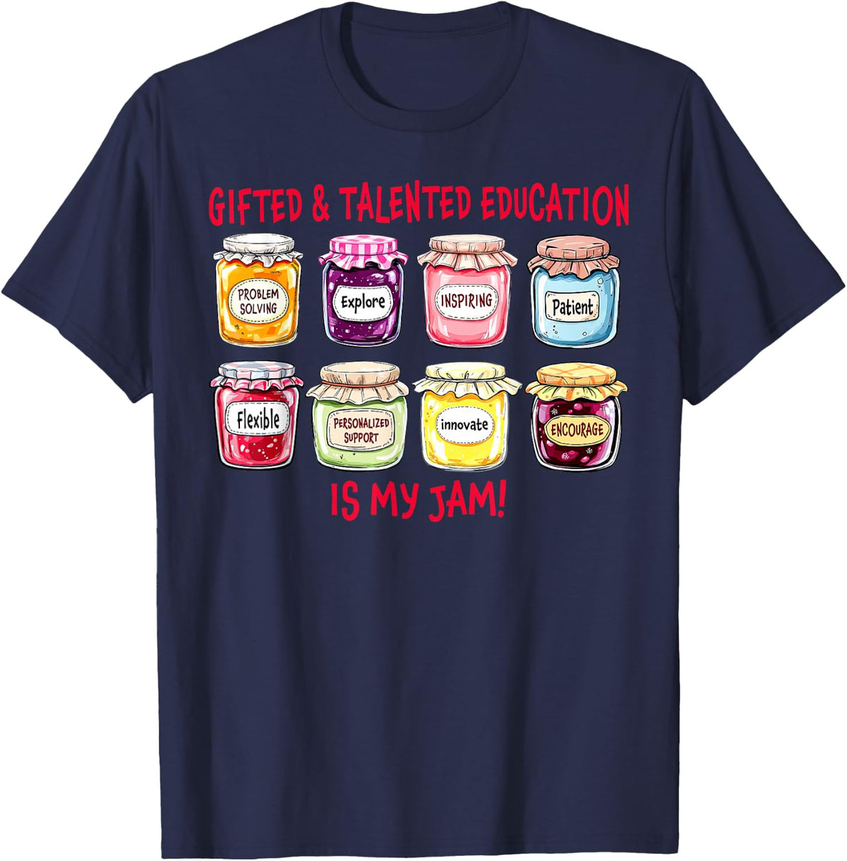 Gifted And Talented Education Is My Jam GT Teacher Special Education T-Shirt Tee - Navy Blue