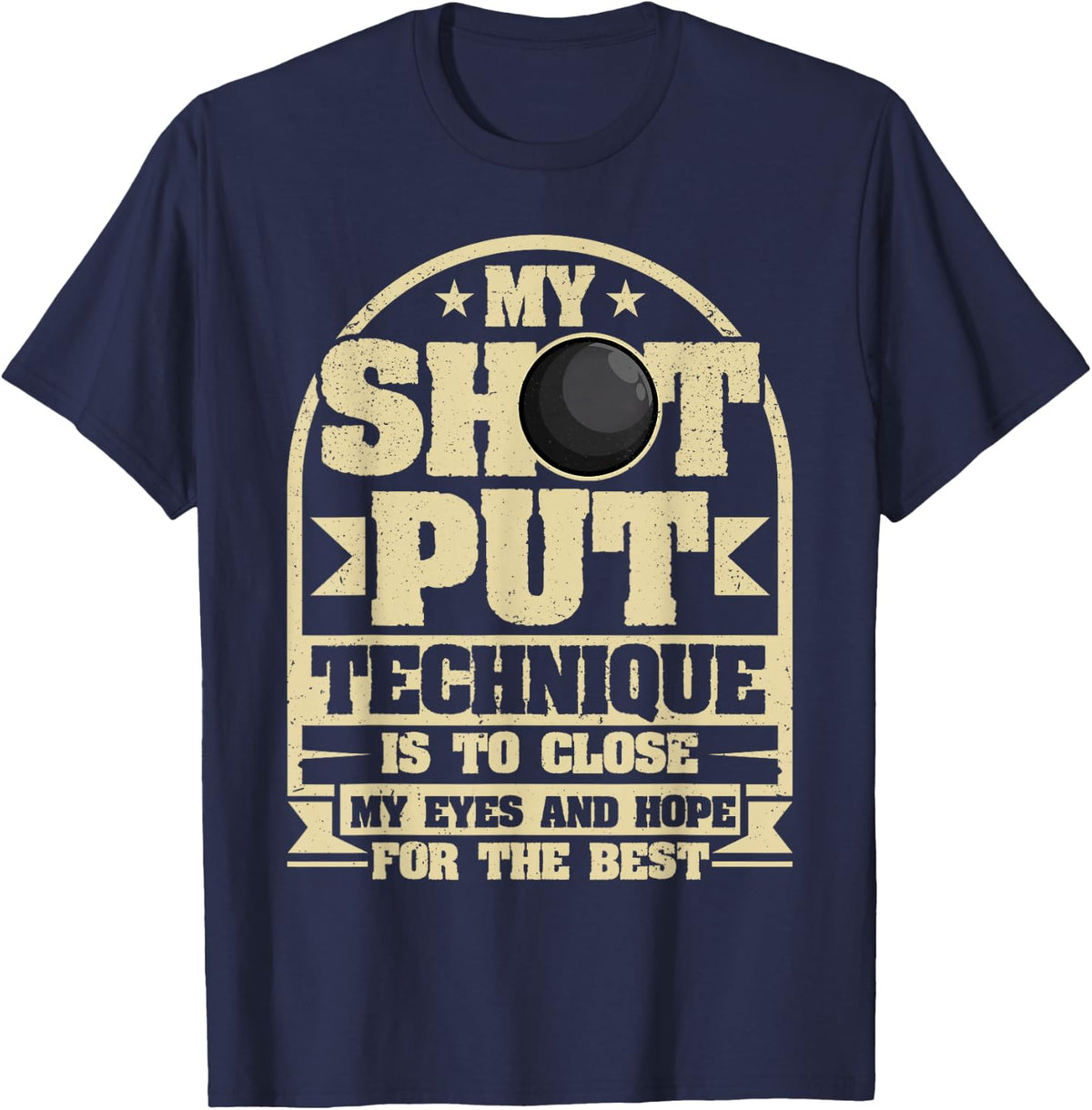 Shot Put Technique Hope For the Best Thrower Women Men T-Shirt - Navy Blue