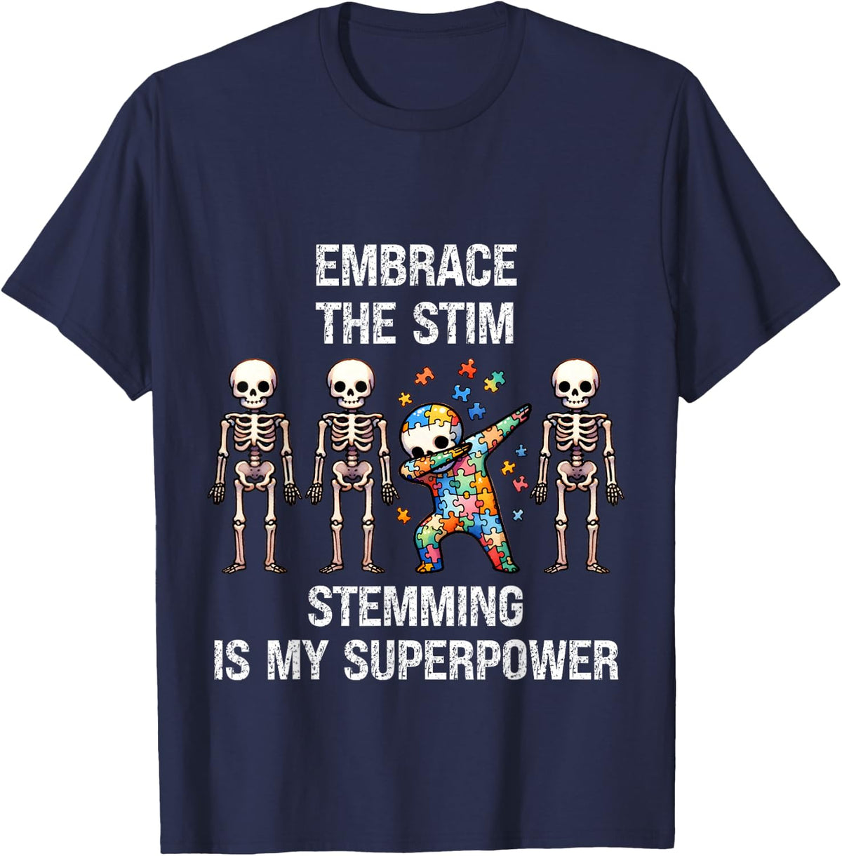 Autism Embrace The Stim Stemming Is My Superpower T-Shirt - Navy Blue