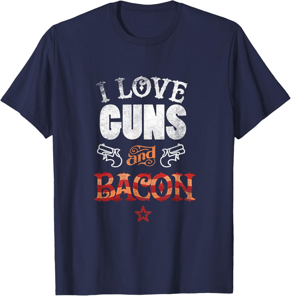 I Love Guns And Bacon T-Shirt Gun Lover Tee Freedom USA T-Shirt - Navy Blue
