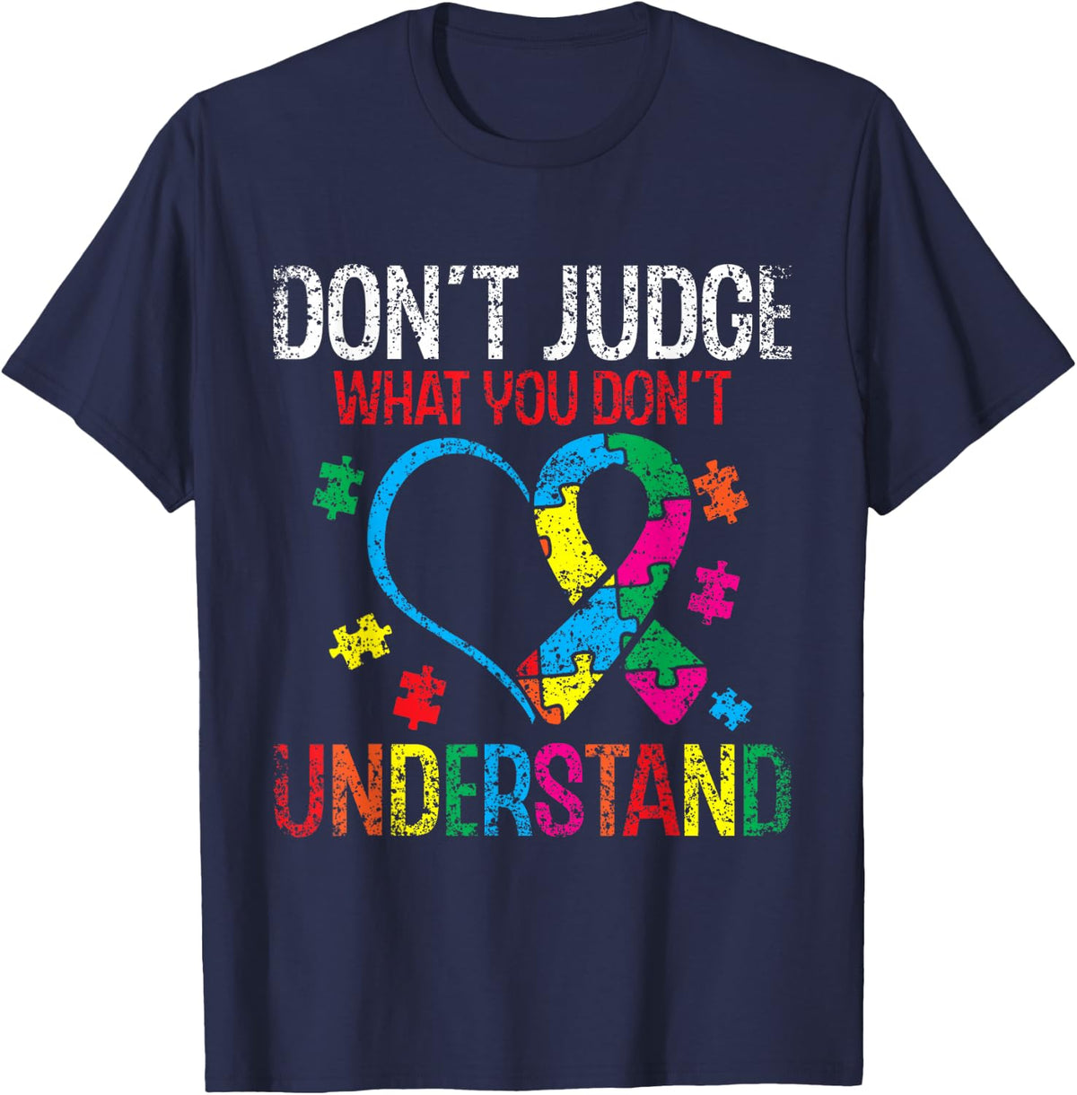 Don't Judge What You Don't Understand Autist Support Autism T-Shirt - Navy Blue