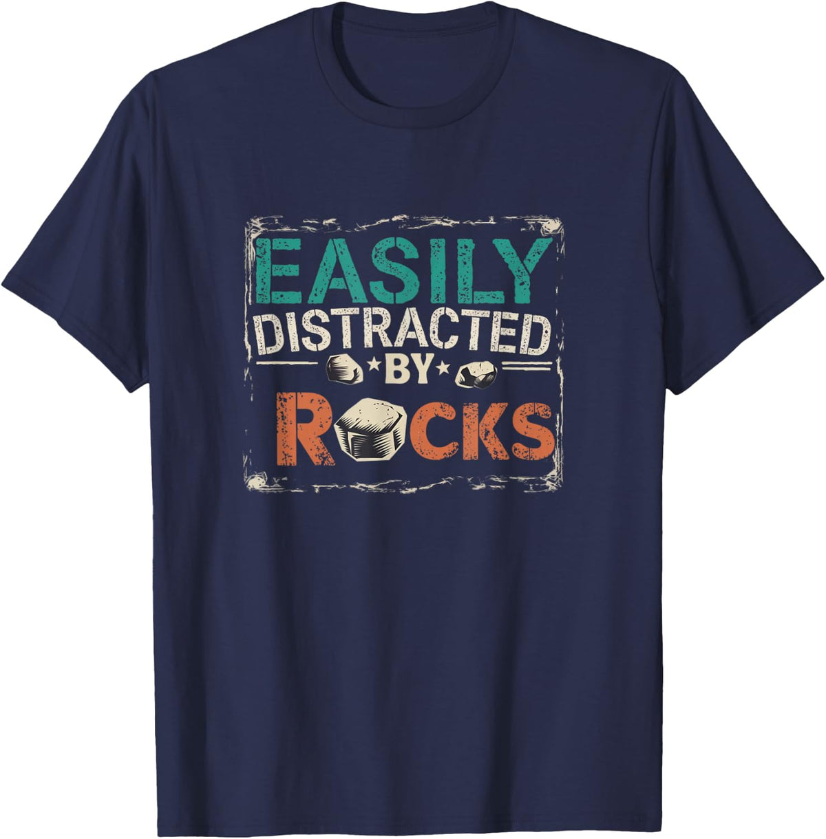 Easily Distracted Rockhound Design with Rock Pick Humor T-Shirt - Navy Blue