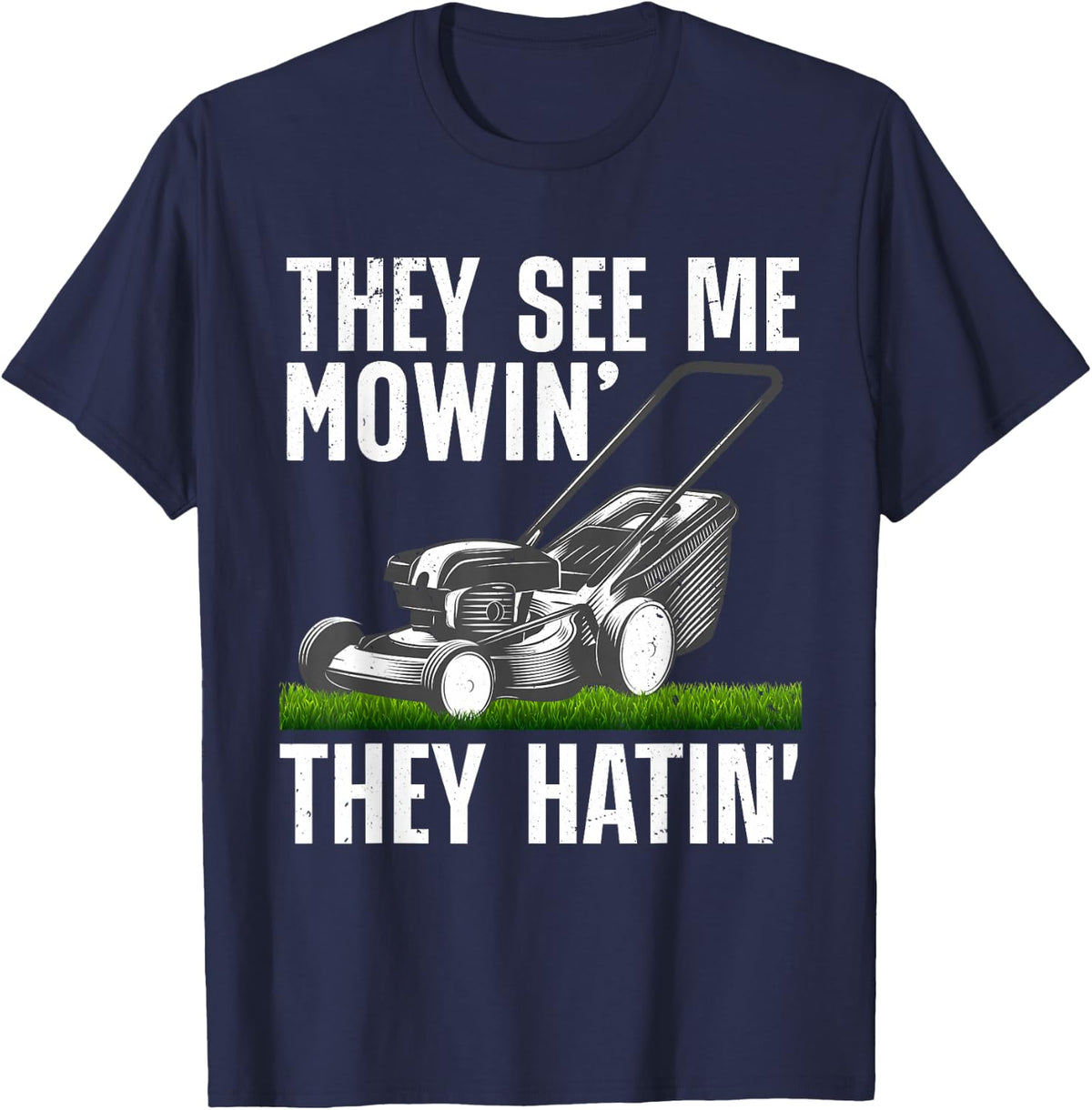 Funny Lawn Mowing Art for Men Women Lawn Mower Gardener T-Shirt - Navy Blue