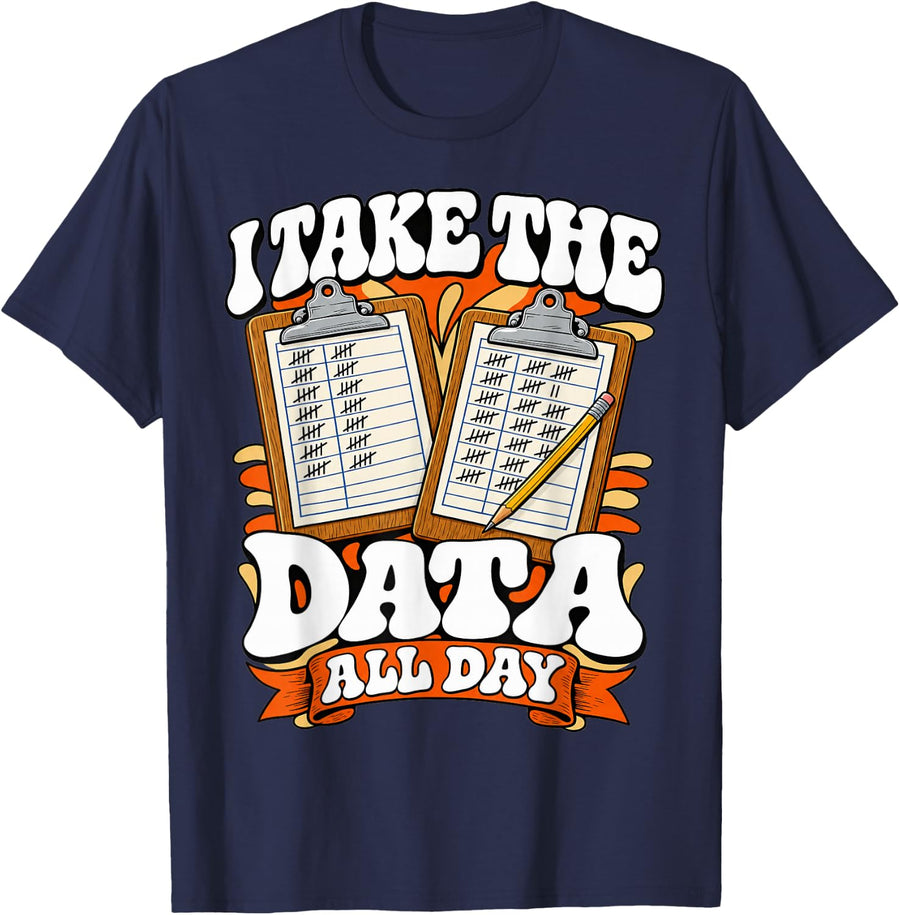 Paraeducator I Take The Data All Day Clipboards School Fan T-Shirt - Navy Blue