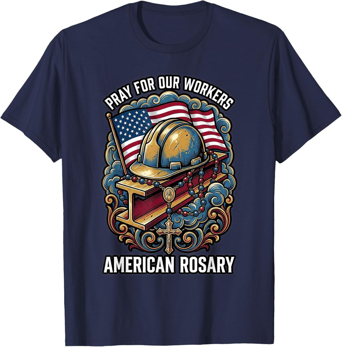 Rosary Over Work Boot Flag Porch Catholic T-Shirt - Navy Blue