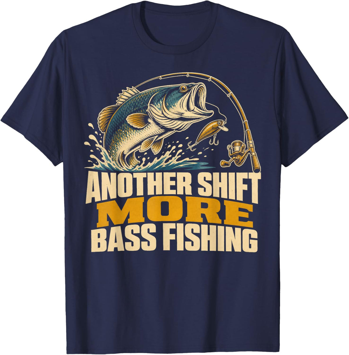Another Shift More Bass Fishing Largemouth Angler T-Shirt - Navy Blue