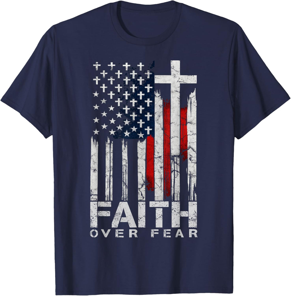 Christian Faith Over Fear USA Flag Cross Patriotic Faith T-Shirt - Navy Blue