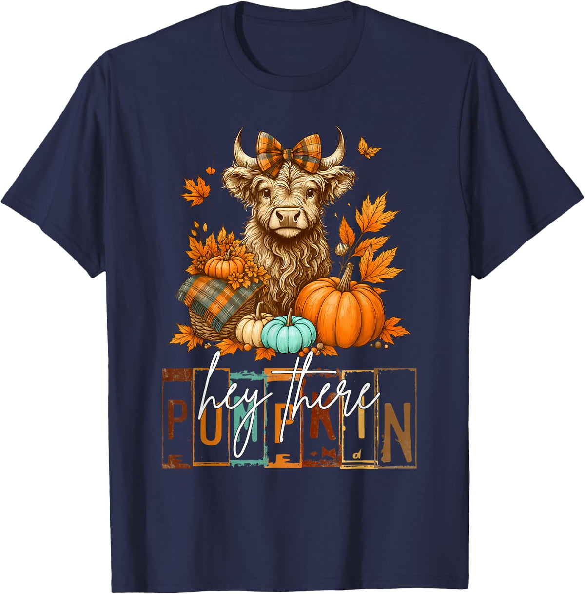 Hey There Pumpkin Highland Cow Happy Thanksgiving Autumn T-Shirt - Navy Blue