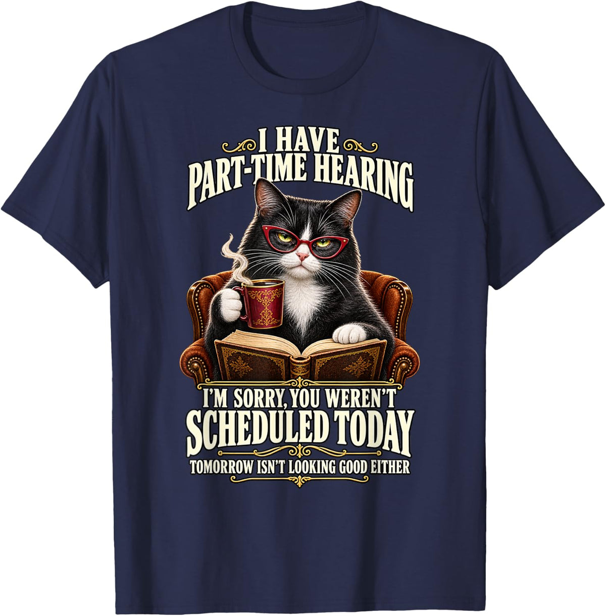 Tuxedo Cat Part-Time Hearing Coffee Book Humor T-Shirt - Navy Blue