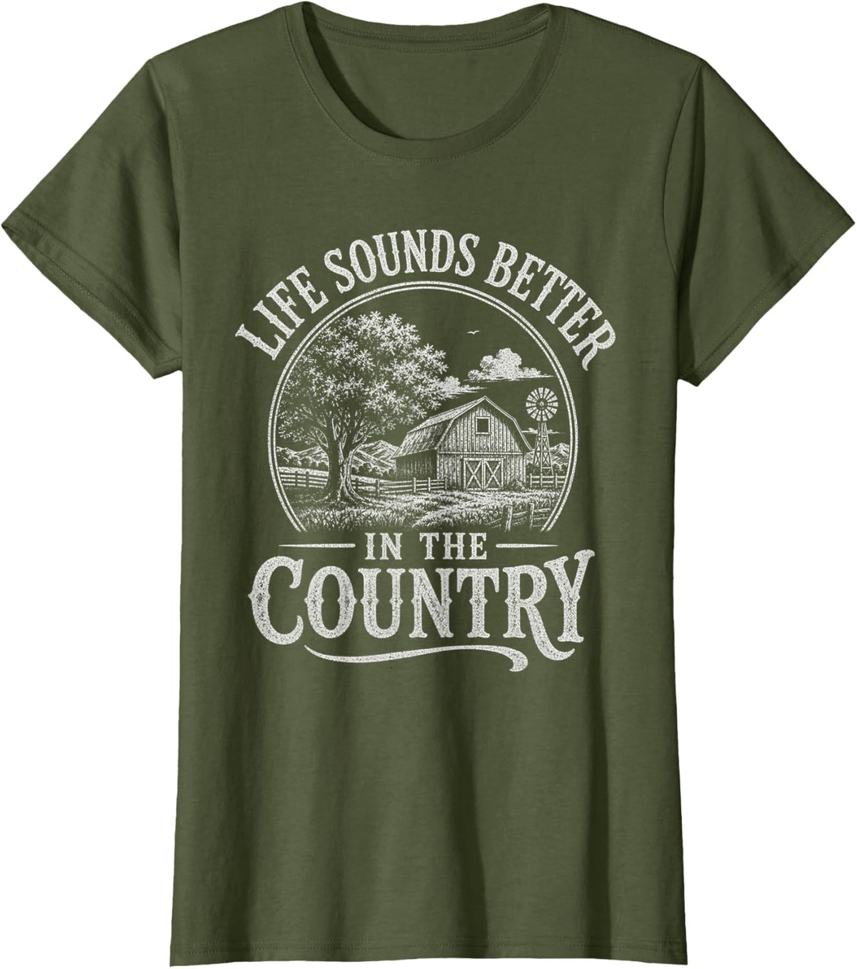 Country Life Life Sounds Better in the Country T-Shirt - Olive Green